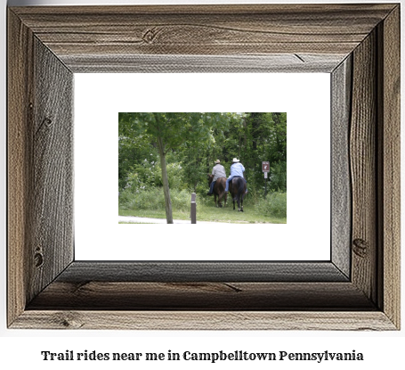 trail rides near me in Campbelltown, Pennsylvania